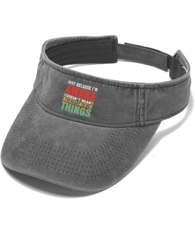 Just Because I'm Awakes Doesn't Mean I'm Ready to Do Things Cap Visor Hats for Men Sun Visor Hats Light Grey $11.58 Visors