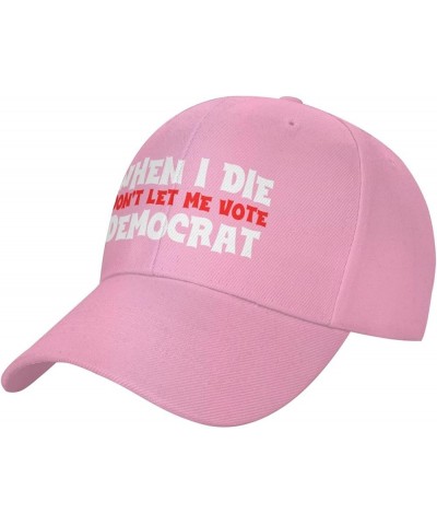 Unisex Baseball Hats When I Die Don't Let Me Vote Democrat Low Profile Dad Hat Adjustable Casquette Cap Pink $10.27 Baseball ...