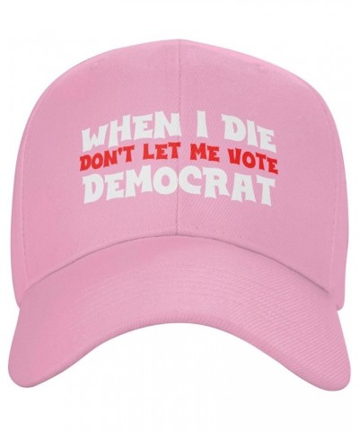 Unisex Baseball Hats When I Die Don't Let Me Vote Democrat Low Profile Dad Hat Adjustable Casquette Cap Pink $10.27 Baseball ...