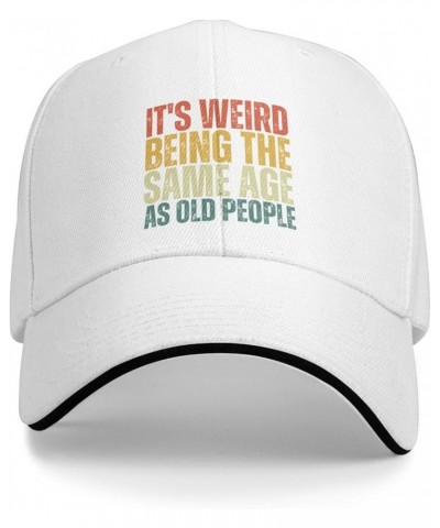 It's Weird Being The Same Age As Old People Hat for Women Men Baseball Caps Funny Trucker Hat Black White $12.08 Baseball Caps