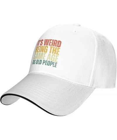 It's Weird Being The Same Age As Old People Hat for Women Men Baseball Caps Funny Trucker Hat Black White $12.08 Baseball Caps