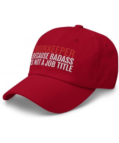 Bookkeeper Because Badass is Not A Job Title Embroidered Dad Hat Baseball Cap CPA Cranberry $19.32 Baseball Caps