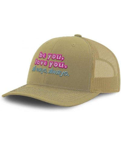 Trucker Hat Baseball Cap Be You, Love You Always, Always B Cotton Dad Hats for Men & Women Khaki $13.76 Baseball Caps