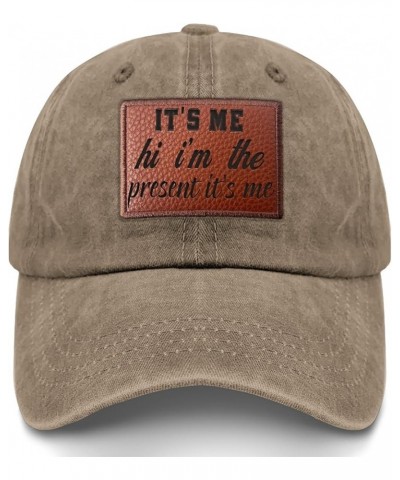 It's me hi I'm The Present It's me Ball Cap Vintage Cool Hats Gifts for Boyfriends Who Like Engraved,Running Cap Pigment Khak...