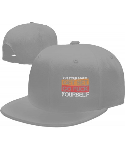 On Your Mark Get Set Go Fuck Yourself Hat for Men Flat Bill Baseball Cap Hip Hop Trucker Hat Black Gray $10.52 Baseball Caps