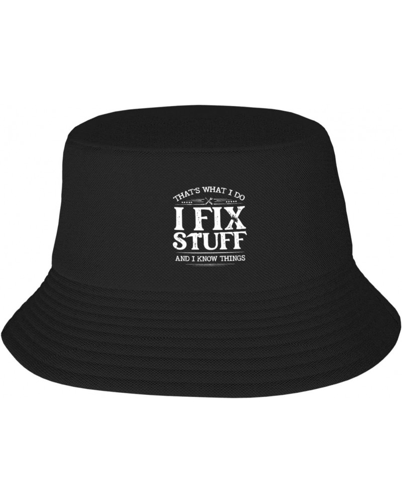 That's What I Do I Fix Stuff and I Know Things Men Women Unisex Bucket Hat Packable for Fishing Hunting Summer Cap Hat Black ...