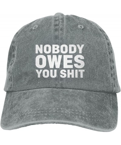 Nobody Owes You Shit Funny Baseball Cap Trucker Hats Sports Hat Men Women Gray $11.50 Baseball Caps