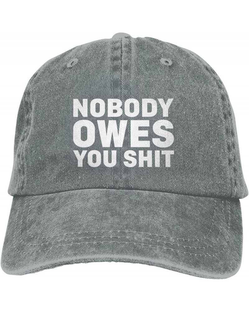 Nobody Owes You Shit Funny Baseball Cap Trucker Hats Sports Hat Men Women Gray $11.50 Baseball Caps