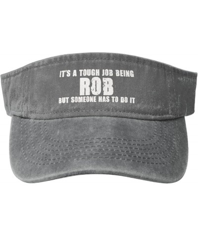 It's A Tough Job Being Rob But Someone Has to Do It Sport Sun Visor Hats Empty Top Baseball Sun Cap,Black Gray $10.21 Visors