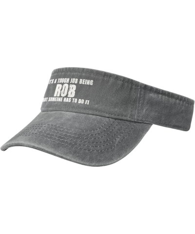 It's A Tough Job Being Rob But Someone Has to Do It Sport Sun Visor Hats Empty Top Baseball Sun Cap,Black Gray $10.21 Visors