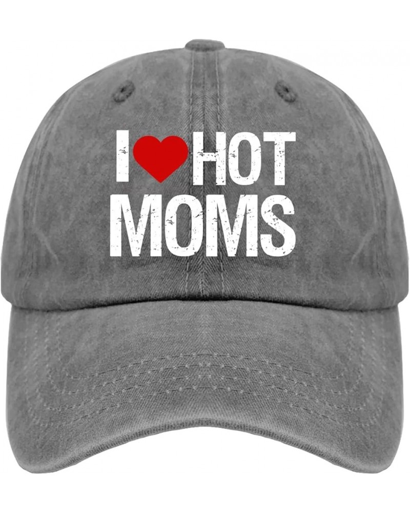 Hats for Women Funny I Love Hot Moms Mens Sun Hat Retro Hat Gifts for Grandpa Golf Caps Suitable for Sports Pigment Gray $9.8...