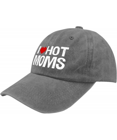 Hats for Women Funny I Love Hot Moms Mens Sun Hat Retro Hat Gifts for Grandpa Golf Caps Suitable for Sports Pigment Gray $9.8...