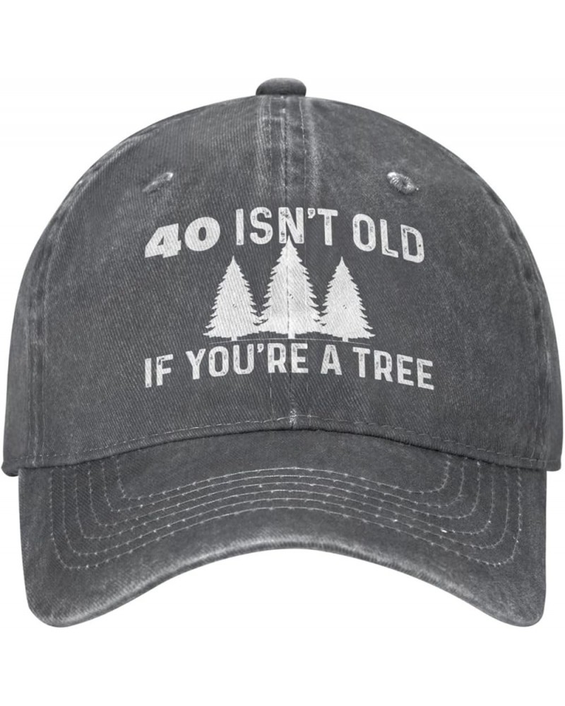 Funny Hat 40 Isn't Old If You're A Tree Hat Men Dad Hats Adjustable Cap Deep Heather $12.74 Sun Hats