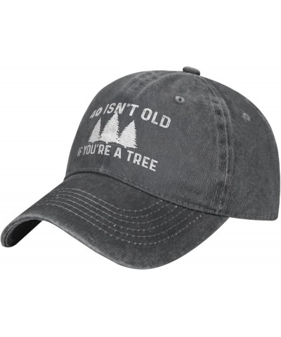 Funny Hat 40 Isn't Old If You're A Tree Hat Men Dad Hats Adjustable Cap Deep Heather $12.74 Sun Hats