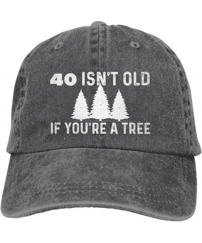 Funny Hat 40 Isn't Old If You're A Tree Hat Men Dad Hats Adjustable Cap Deep Heather $12.74 Sun Hats