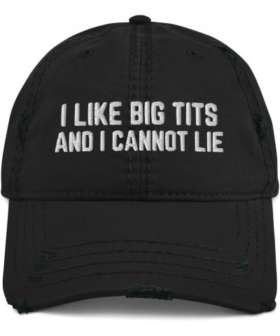 I Like Big Tits and I Cannot Lie - Dad Hat Cap, Funny Gifts for Men, Funny Hats, Quote Hats, Offensive Gifts Black $14.76 Bas...