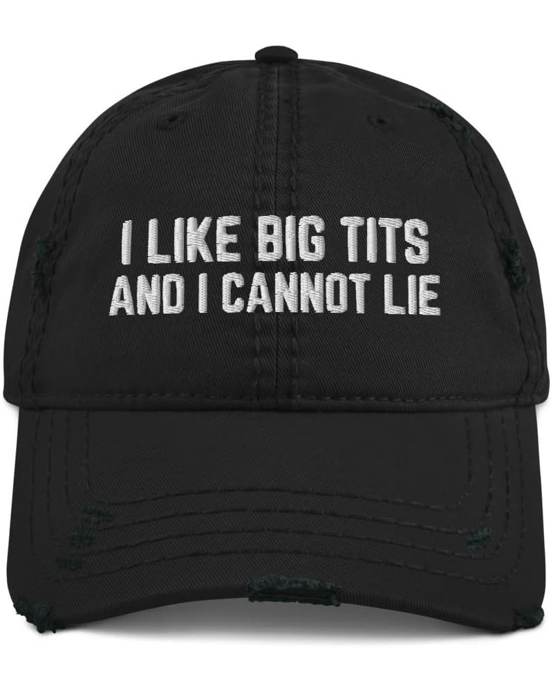 I Like Big Tits and I Cannot Lie - Dad Hat Cap, Funny Gifts for Men, Funny Hats, Quote Hats, Offensive Gifts Black $14.76 Bas...