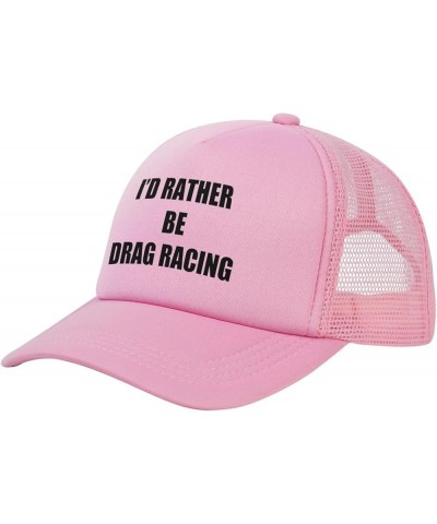 I'd Rather Be Drag Racing Trucker Hat Baseball Cap Pink $10.91 Baseball Caps