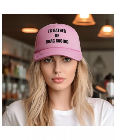 I'd Rather Be Drag Racing Trucker Hat Baseball Cap Pink $10.91 Baseball Caps