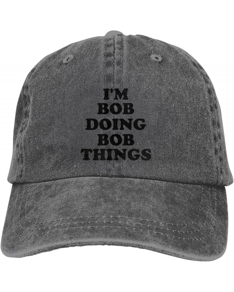 I'm Bob Doing Bob Things Hat for Men Low Profile Cap for Men Cool Caps Breathable Ball Hats Deep Heather Black 12655 $9.01 Ba...