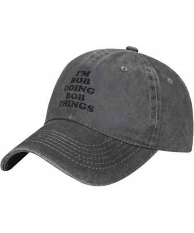 I'm Bob Doing Bob Things Hat for Men Low Profile Cap for Men Cool Caps Breathable Ball Hats Deep Heather Black 12655 $9.01 Ba...