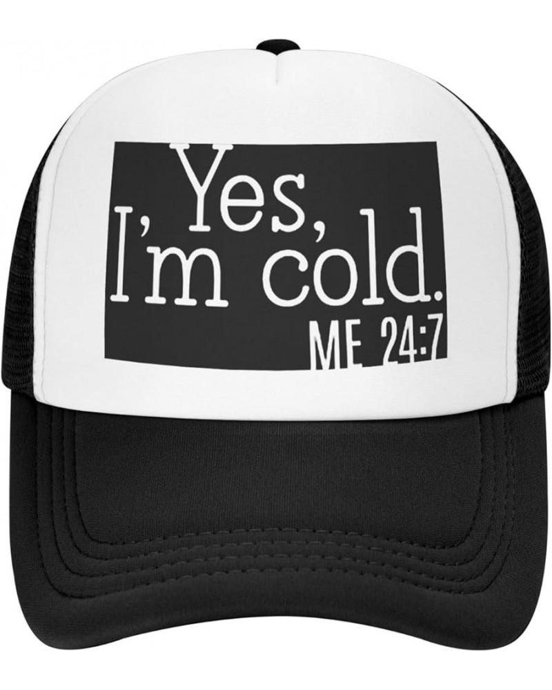 Yes I'm Cold Me 24:7 Trucker Hat Women Mesh Baseball Cap Cowboy Hat Men Dad Hat Adjustable Snapback Hat Black Black $10.90 Ba...