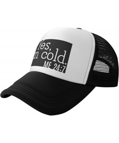 Yes I'm Cold Me 24:7 Trucker Hat Women Mesh Baseball Cap Cowboy Hat Men Dad Hat Adjustable Snapback Hat Black Black $10.90 Ba...