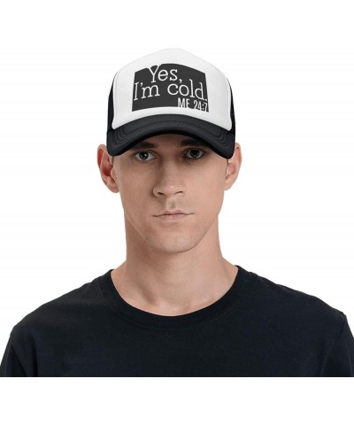 Yes I'm Cold Me 24:7 Trucker Hat Women Mesh Baseball Cap Cowboy Hat Men Dad Hat Adjustable Snapback Hat Black Black $10.90 Ba...