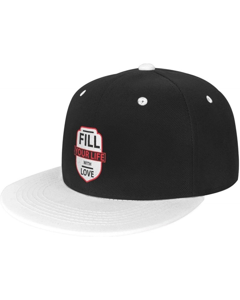 Fill Your Life with Love Baseball Cap for Men Women Snapback Hat Adjustable Flat Bill Hats White $10.38 Baseball Caps