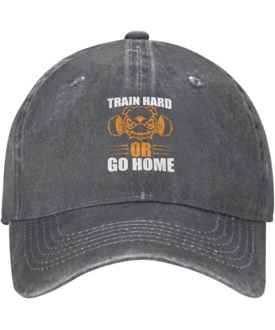 Train Hard Or Go Home Men Women Hat Black Washed Denim Cotton Vintage Cowboy Baseball Cap Adjustable Dad Hats Deep Heather $9...