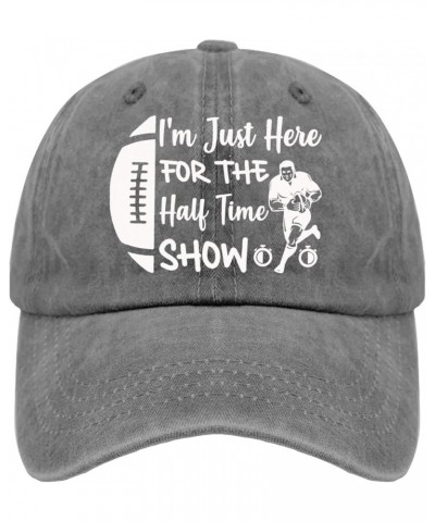 I'm just here for The Half time Show Baseball Cap Baseball Hats Pigment Black Hiking hat Women Gifts for Him Pigment Gray $10...