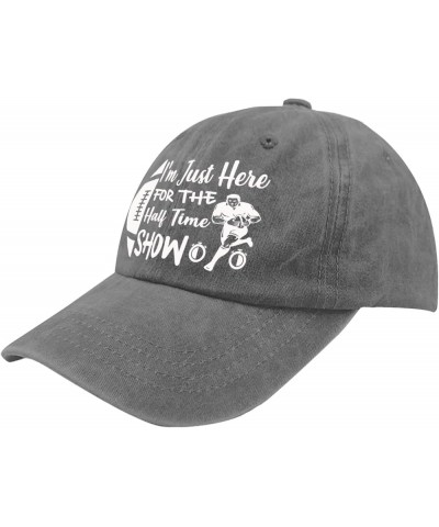 I'm just here for The Half time Show Baseball Cap Baseball Hats Pigment Black Hiking hat Women Gifts for Him Pigment Gray $10...