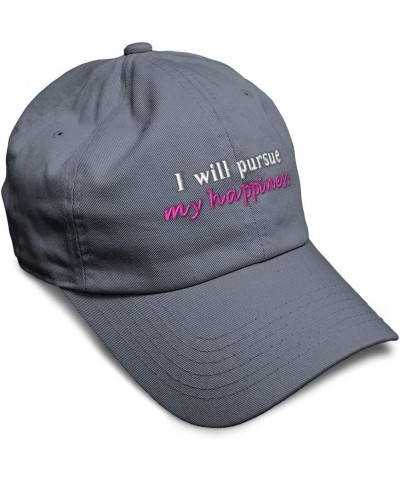 Soft Baseball Cap I Will Pursue My Happiness Cotton Dad Hats for Men & Women Dark Grey $12.60 Baseball Caps