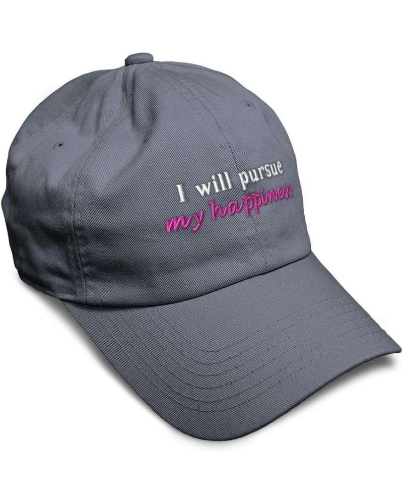 Soft Baseball Cap I Will Pursue My Happiness Cotton Dad Hats for Men & Women Dark Grey $12.60 Baseball Caps