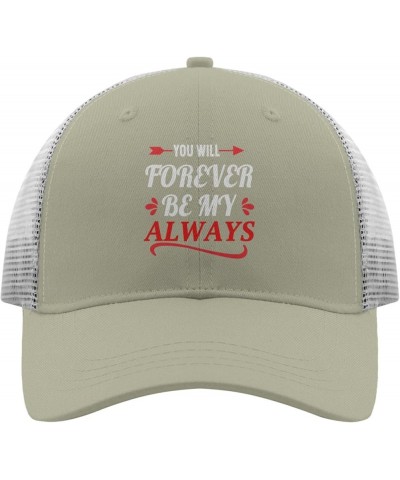 You Will foreverr be My Always Trucker hat Womens Cap Apricot Men's Hats & caps Gifts for Her Beach Caps Apricot $10.41 Baseb...