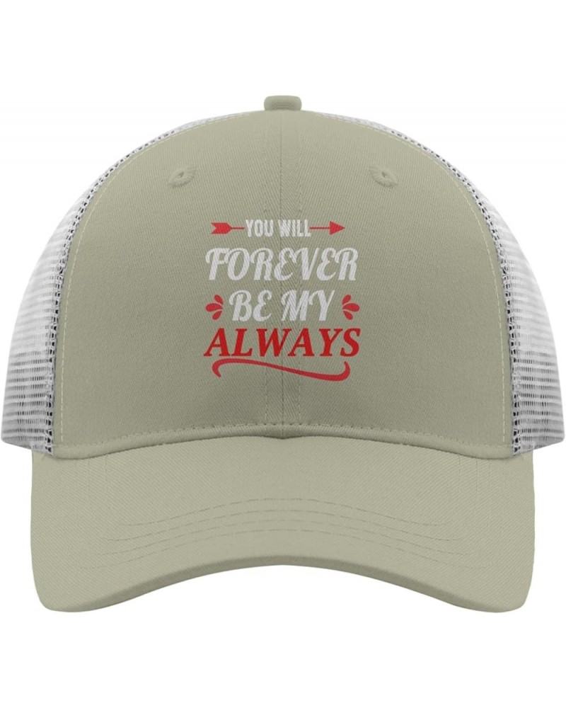 You Will foreverr be My Always Trucker hat Womens Cap Apricot Men's Hats & caps Gifts for Her Beach Caps Apricot $10.41 Baseb...