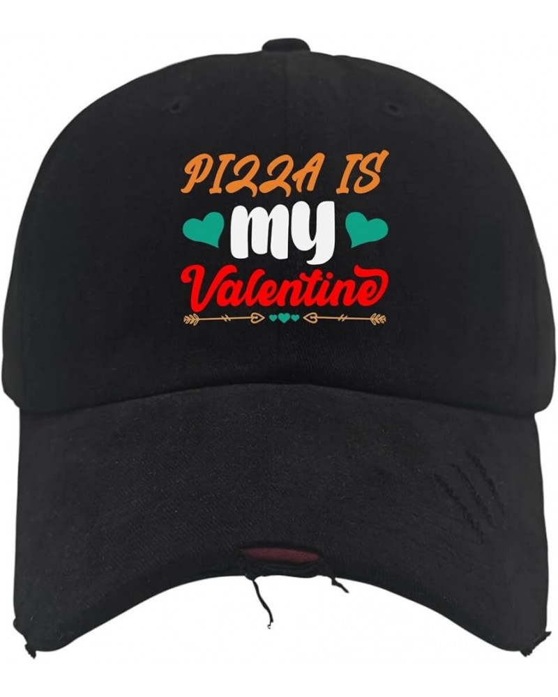 Pizza is My Valentine Cap Women Hats AllBlack Men's Hats Gifts for Grandma Golf Caps Allblack $13.56 Sun Hats