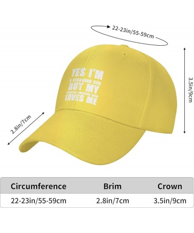 Men and Women Baseball Hat Yes I'm A Stubborn Son But My Freaking Awesome Mom Loves Me Vintage Dad Hat Adjustable Yellow $11....