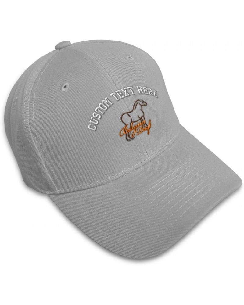 Custom Baseball Cap Animal Horse Belgian Draft Embroidery Horses Acrylic Gray Personalized Text Here $11.50 Baseball Caps