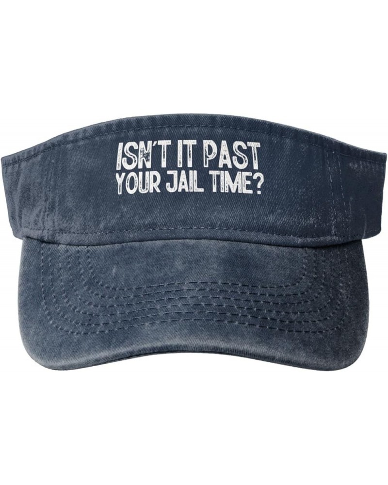 Funny Isn't It Past Your Jail Time Sun Visor Hats Cotton Empty Top Baseball Cap Sports Sun Cap for Men Women,Black Navy Blue ...