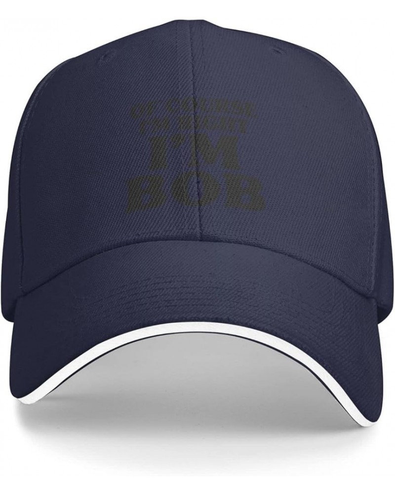 of Course I'm Right I'm Bob Hat Fun I'm Bob Baseball Cap Funny Gift for Dad Father's Day Birthday Black Navy $10.00 Baseball ...