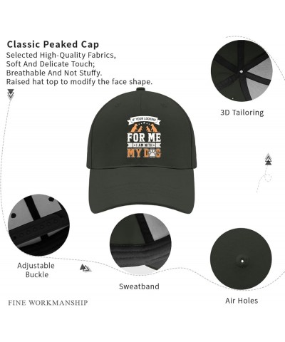 If Your Looking for Me I Am with My Dog Caps USA Cowboy Hat AllBlack Womens Baseball Caps Gifts for Mom Golf Caps Blackish Gr...