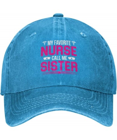 My Favorite Nurse Call Me Sister Vintage Baseball Cap Women Men Trucker Caps Golf Dad Hats Blue $11.16 Cowboy Hats